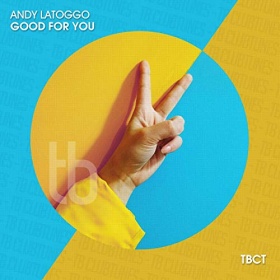 ANDY LATOGGO - GOOD FOR YOU